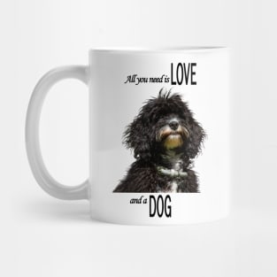 All you need is Love and a Dog IV Mug